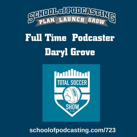 Full Time Podcaster Daryl Grove of the Total Soccer Show