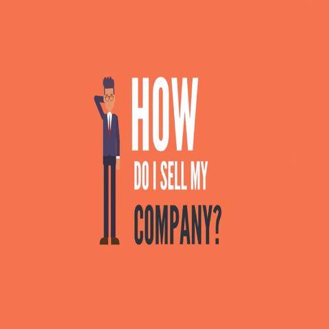 How Do I Sell My Company?