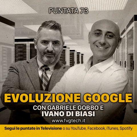 73 - Google e SEO. Ospite Ivano Di Biasi
