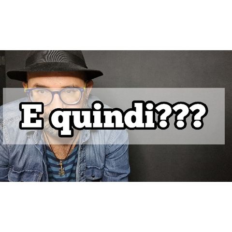 Episodio 1236 - E quindi?