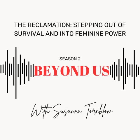 The Reclamation: Stepping Out of Survival and Into Feminine Power