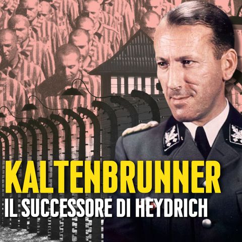 Ernst Kaltenbrunner - Il Successore Di Heydrich