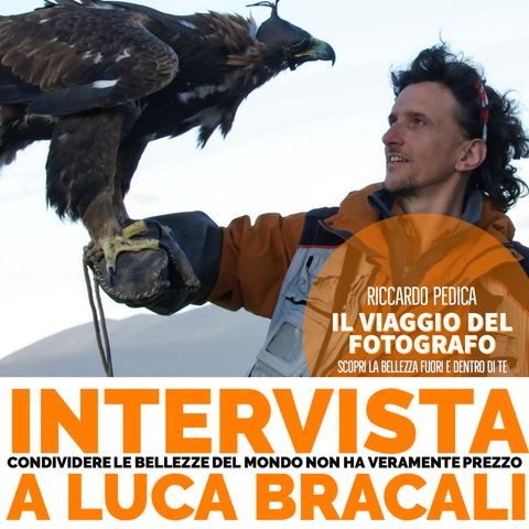 Condividere le bellezze del mondo non ha prezzo- Intervista a Luca Bracali