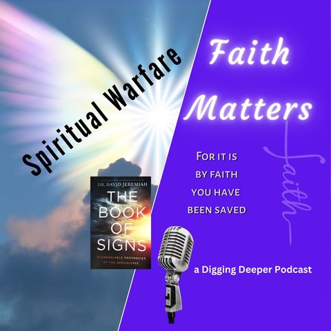 #601 - Faith Matters; Book of Signs - Ch 10 Spiritual Warfare