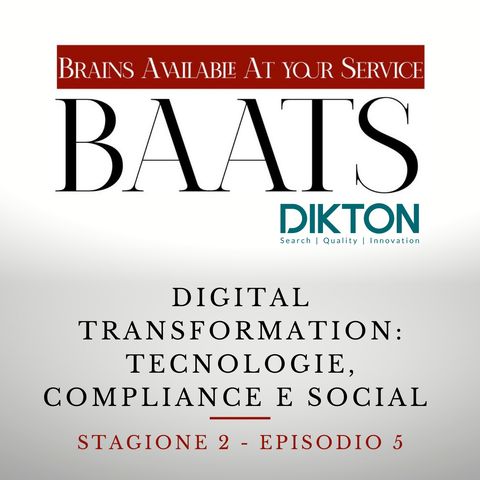 Ep. 5 - Digital Transformation: tecnologie, compliance e social