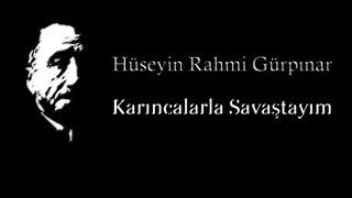 Karıncalarla Savaştayım  Hüseyin Rahmi Gürpınar sesli öykü