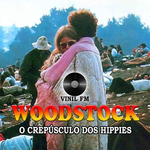 Woodstock, o crepúsculo dos hippies