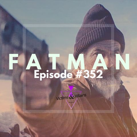 #352 | Fatman (2020)