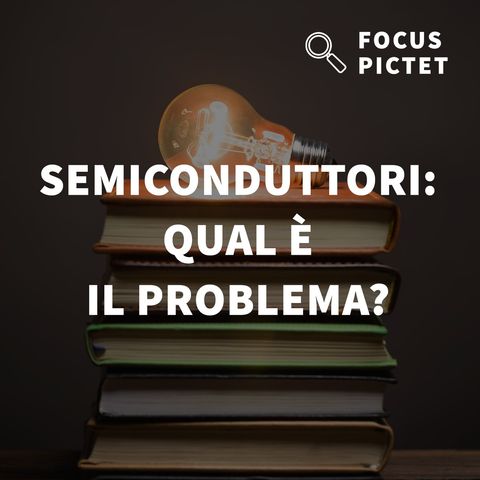 Semiconduttori: qual è il problema?