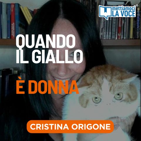 Quando il giallo è donna, con Cristina Origone