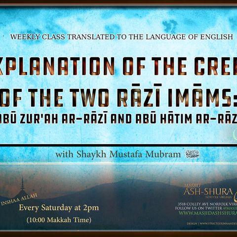 Expl. of the Creed of the Two Razi Imams w/Sh Mustapha Mubram (Lesson Seven)