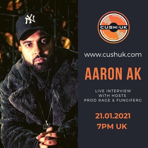 The Cush:UK Takeover Show - EP.119 - Prod Rage & fungiFerg - Special Guest Aaron AK