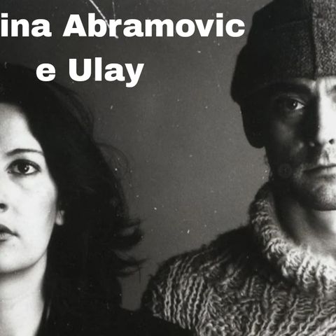 Marina Abramovic e Ulay