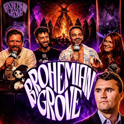 Did They Eat Charlie Kirk? | LIVE FROM BROHEMIAN GROVE w/ Owen Benjamin & Dr. Heather Lynn