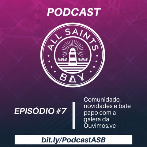Podcast All Saints Bay #7