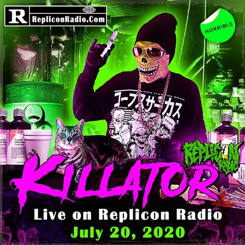 KILLATOR ( Justin Parker ) Replicon Radio 7/20/20