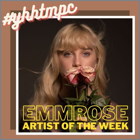 Artist of the week Emmrose