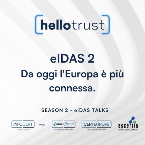 HELLO TRUST - eIDAS 2 da oggi l'Europa è più connessa