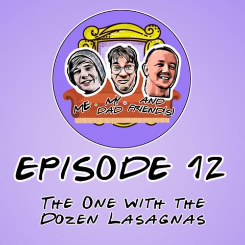 S1 Ep.8 The One With The Dozen Lasagnes