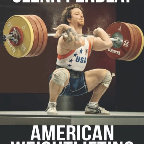 Coach Glenn Pendlay American Weightlifting w/ co-author James McDermott