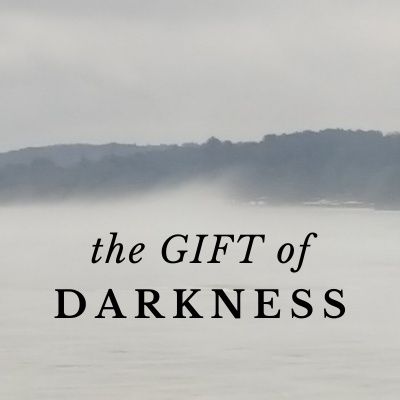 The Gift of Darkness