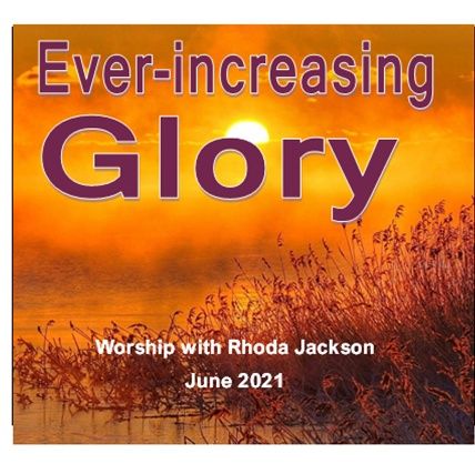 6. Ever-increasing Glory