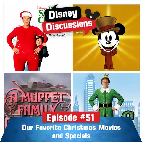 Our Favorite Christmas Movies and Specials - Episode 51
