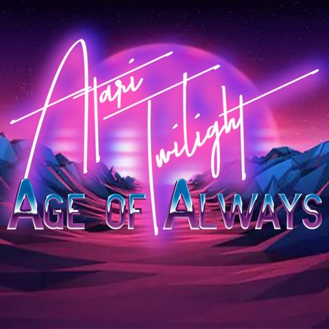 [Atari Twilight: Age of Always] Episode 09: The Eternity Road Less Traveled