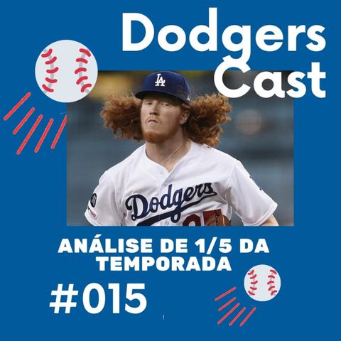 DodgersCast BR – 015 – Análise de 1/5 da Temporada 2020