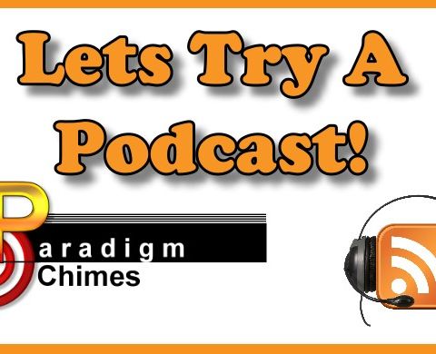 Try A Podcast! Lets Get Started! How To Engage | Paradigm Shift | Paradigm Chimes Episode 13