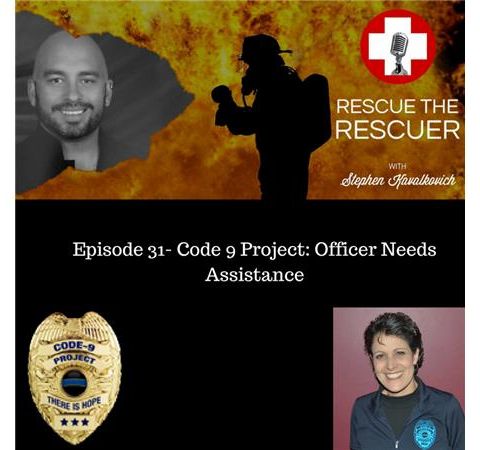 Episode 31- Code 9 Project: Officer Needs Assistance