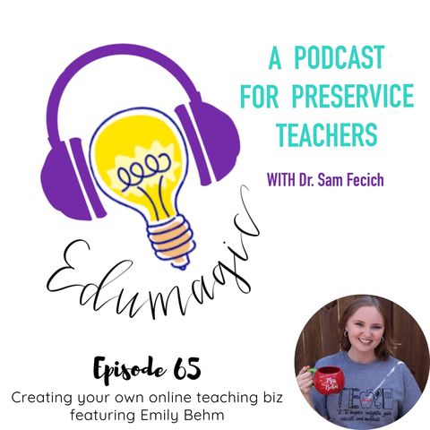 Creating your own online teaching biz featuring Emily Behm E65