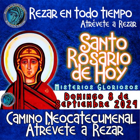 ROSARIO DE HOY DOMINGO 8 DE SEPTIEMBRE  2024 💖MISTERIOS GLORIOSOS💖ROSARIO POR LA PAZ DEL MUNDO.