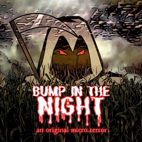 “BUMP IN THE NIGHT” by Scott Donnelly #MicroTerrors