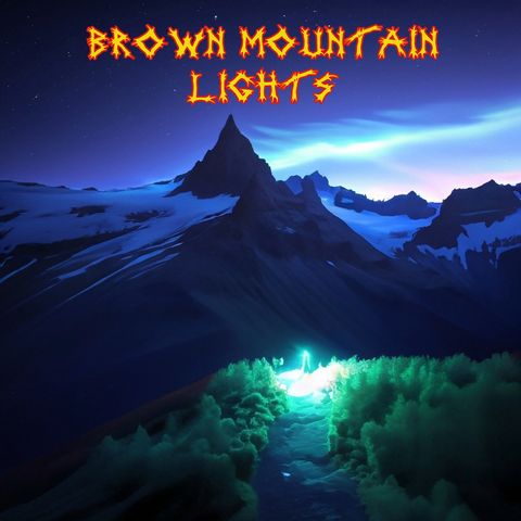 31 Days to Halloween Countdown October 29th "Brown Mountain Lights"