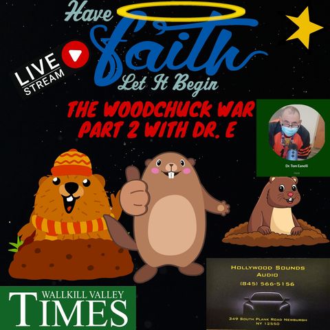 Woodchuck War Part 2 With DR E