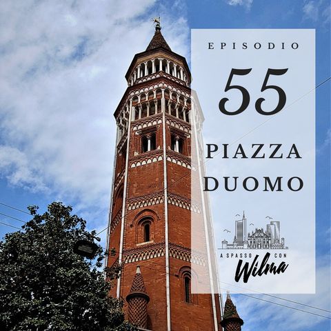 Puntata 55 - Piazza Duomo