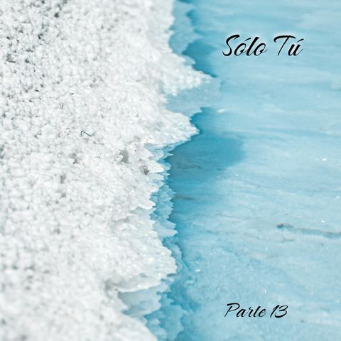 Tú 2 | Parte 13