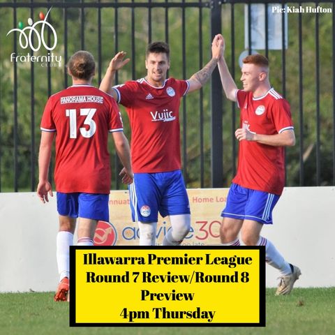Illawarra Premier League Round 7 Review/Round 8 Preview