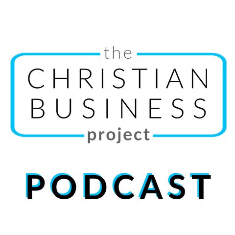 Episode 7 - Christian Culture in Your Business