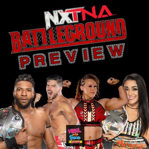 NXT and TNA Battleground Preview...and more!