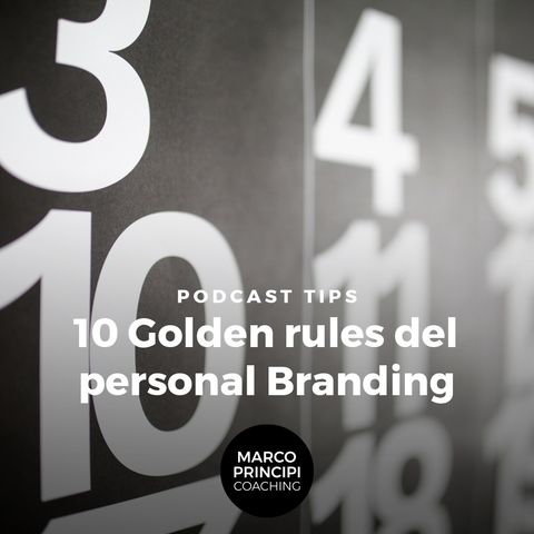 Podcast Tips  "10 Golden rules del personal Branding"