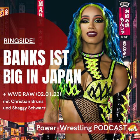 RS! Sasha Banks in Japan, WWE Raw-Review (2.1.23), Wrestling-News und mehr!