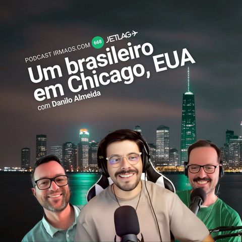 668: Um brasileiro em Chicago, EUA – Jetlag 077