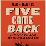 Mark Harris Five Came Back