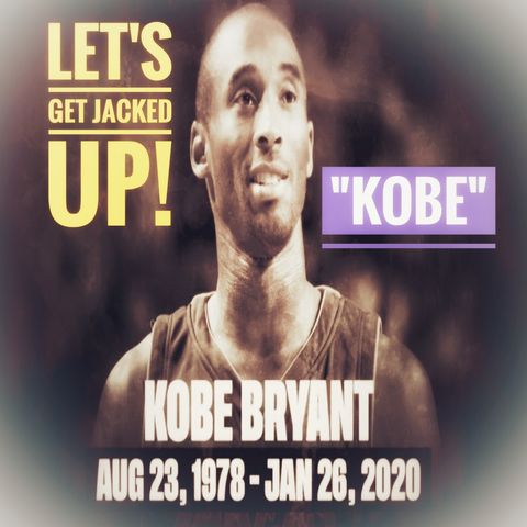 LET'S GET JACKED UP! "Kobe"