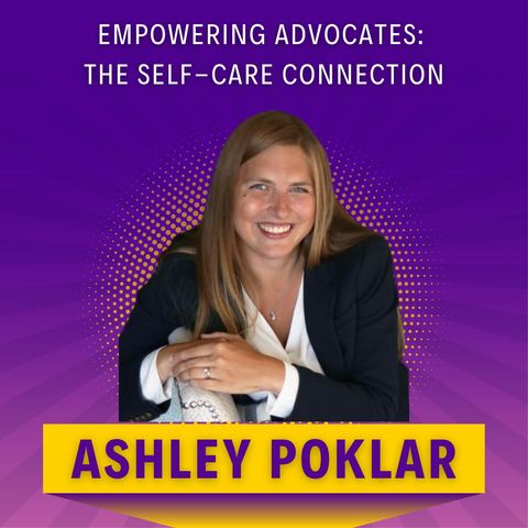 Empowering Advocates: The Self-Care Connection