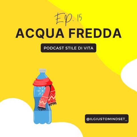 Podcast Motivazionale: "Acqua Fredda"