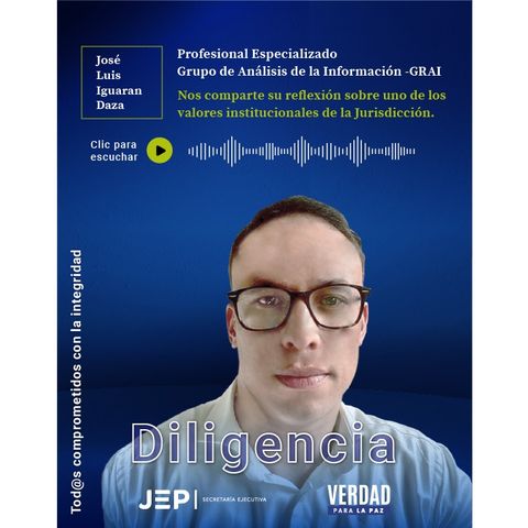 7. DILIGENCIA | José Iguarán, profesional del Grupo de Análisis de la Información de la JEP | EPISODIO 7