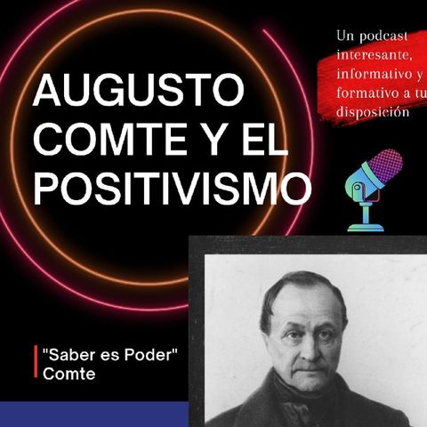 Episodio 1: Augusto Comte y el Positivismo